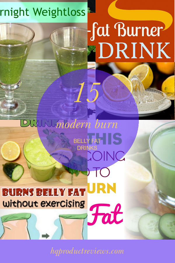 15 Modern Burn Belly Fat Drinks Best Product Reviews